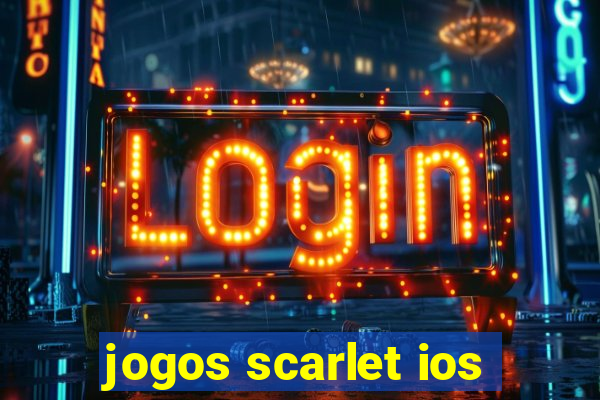 jogos scarlet ios